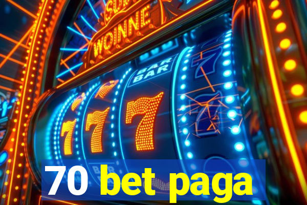 70 bet paga